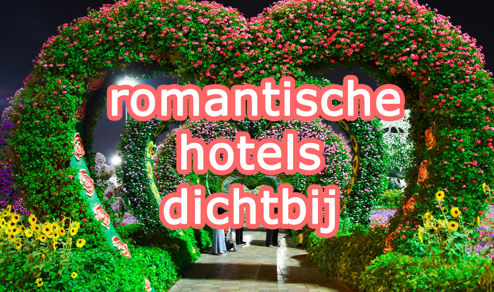 Romantische hotels dicht bij huis